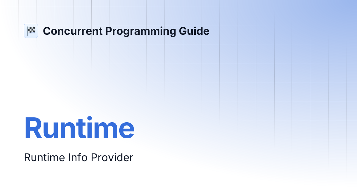 Runtime | Concurrent Programming Guide