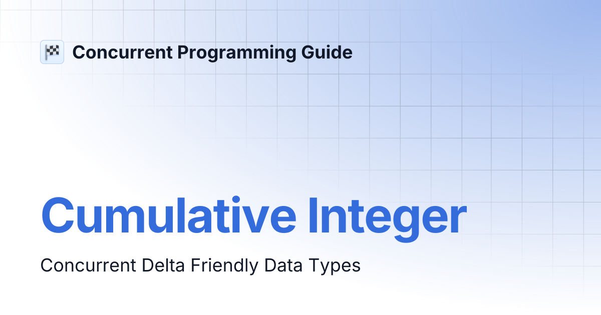 Cumulative Integer | Concurrent Programming Guide