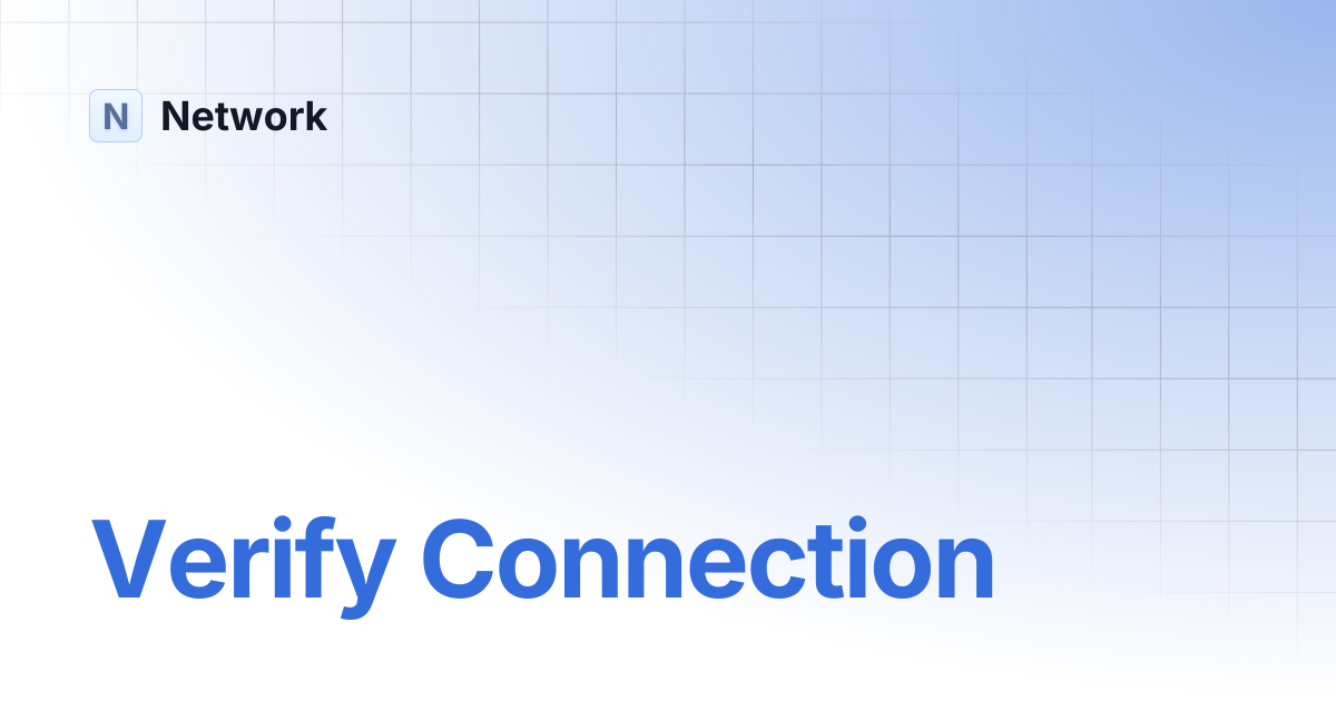 Verify Connection | Network